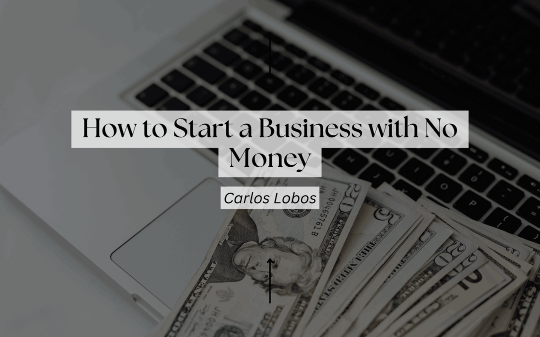 How to Start a Business with No Money